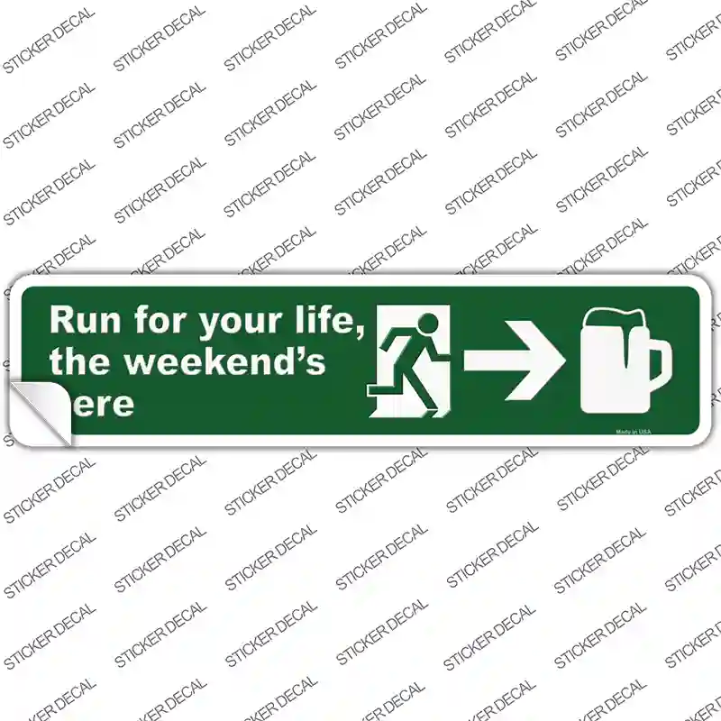 The Weekends Here Novelty Narrow Sticker Decal