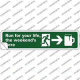 The Weekends Here Novelty Narrow Sticker Decal