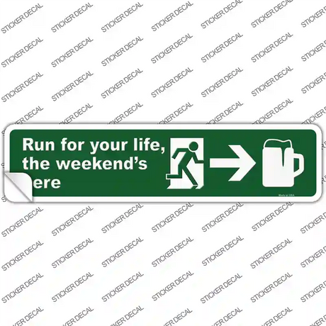 The Weekends Here Novelty Narrow Sticker Decal