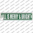 All Is Merry And Bright Novelty Narrow Sticker Decal