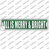 All Is Merry And Bright Novelty Narrow Sticker Decal