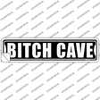 Bitch Cave White Novelty Narrow Sticker Decal