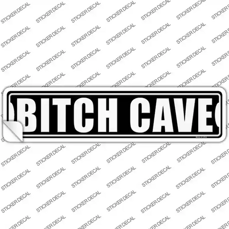 Bitch Cave White Novelty Narrow Sticker Decal