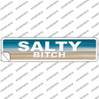 Salty Bitch Novelty Narrow Sticker Decal