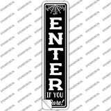 Enter If You Dare Novelty Narrow Sticker Decal K-2092s