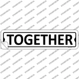 Together Novelty Narrow Sticker Decal