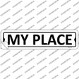 My Place Novelty Narrow Sticker Decal