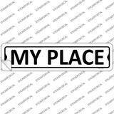 My Place Novelty Narrow Sticker Decal