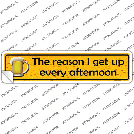 The Reason I Get Up Novelty Narrow Sticker Decal