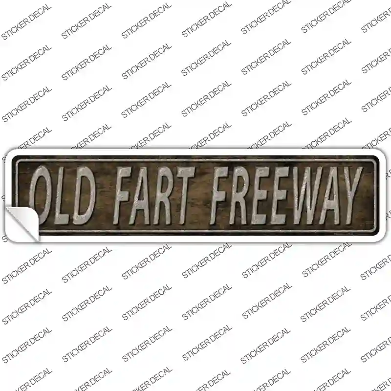 Old Fart Freeway Novelty Narrow Sticker Decal
