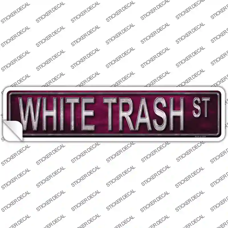 White Trash St Novelty Narrow Sticker Decal