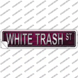 White Trash St Novelty Narrow Sticker Decal