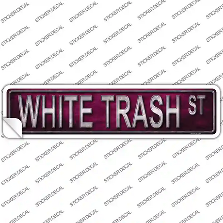 White Trash St Novelty Narrow Sticker Decal