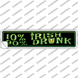 10% Irish 90% Drunk Novelty Narrow Sticker Decal