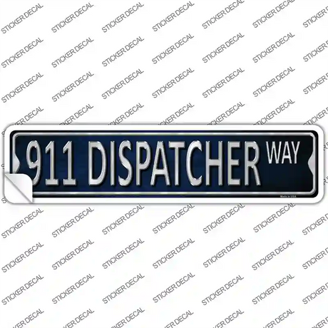 911 Dispatcher Way Novelty Narrow Sticker Decal