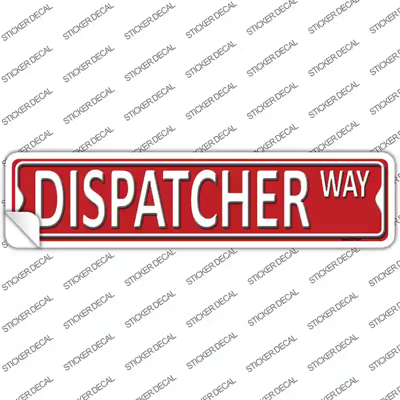 Dispatcher Way Novelty Narrow Sticker Decal