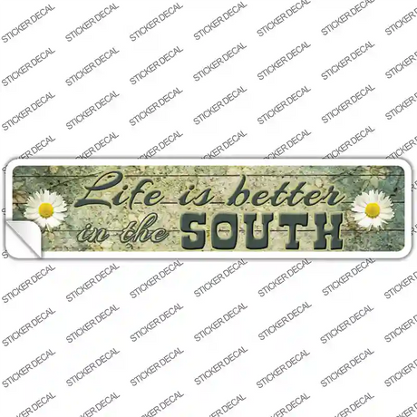 Life Is Better In The South Novelty Narrow Sticker Decal