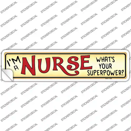 I Am a Nurse Novelty Narrow Sticker Decal