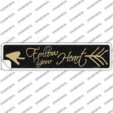 Follow Your Heart Novelty Narrow Sticker Decal