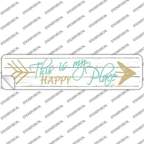 This Is My Happy Place Novelty Narrow Sticker Decal