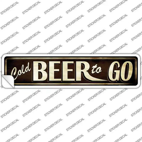 Cold Beer To Go Novelty Narrow Sticker Decal
