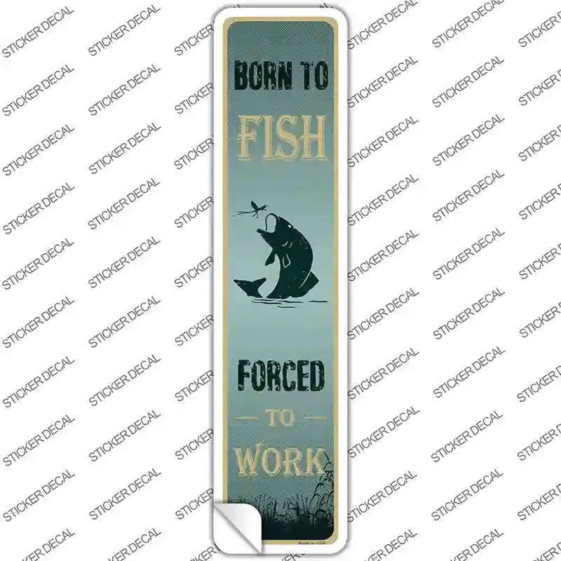 Born To Fish Novelty Narrow Sticker Decal