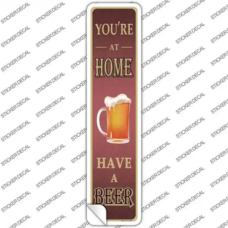 You Are At Home Novelty Narrow Sticker Decal