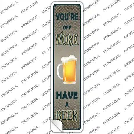 You Are At Work Novelty Narrow Sticker Decal