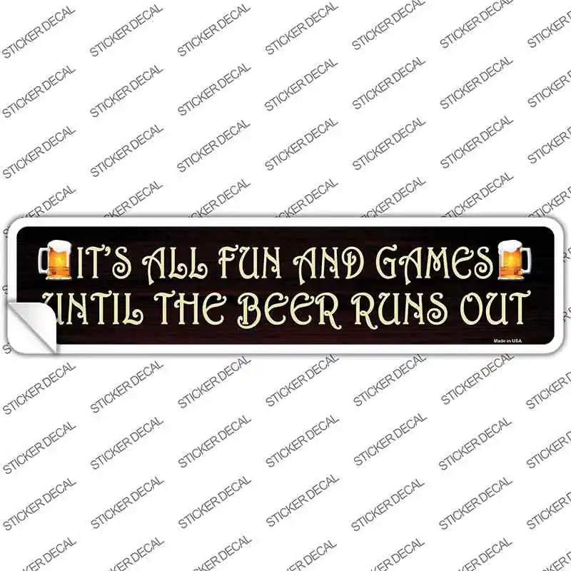 It Is All Fun And Games Novelty Narrow Sticker Decal
