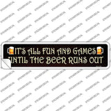 It Is All Fun And Games Novelty Narrow Sticker Decal