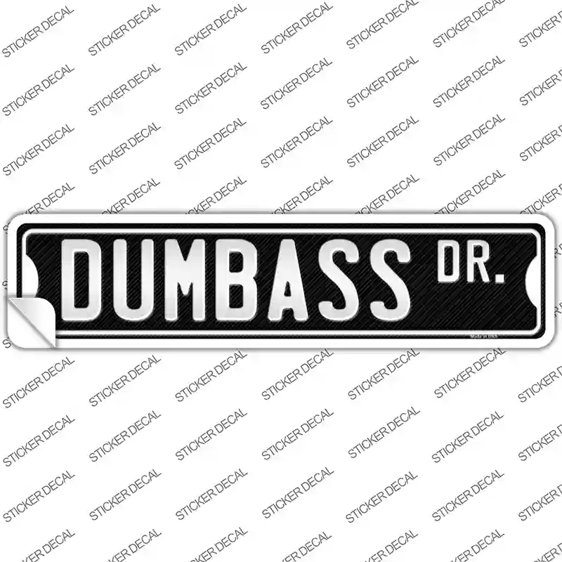 Dumbass Dr Novelty Narrow Sticker Decal