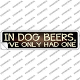 In Dog Beers Novelty Narrow Sticker Decal
