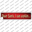 Santa I can Explain Novelty Narrow Sticker Decal