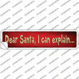 Santa I can Explain Novelty Narrow Sticker Decal