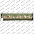 Santa Define Good Novelty Narrow Sticker Decal