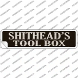 Shitheads Toolbox Novelty Narrow Sticker Decal