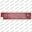 Life Is Beautiful Novelty Narrow Sticker Decal