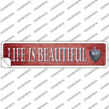 Life Is Beautiful Novelty Narrow Sticker Decal