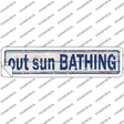 Out Sun Bathing Novelty Narrow Sticker Decal