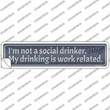 Drinking is Work Related Novelty Narrow Sticker Decal
