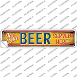 Ice Cold Beer Served Here Novelty Narrow Sticker Decal