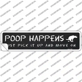 Poop Happens Just Pick It Up Novelty Narrow Sticker Decal