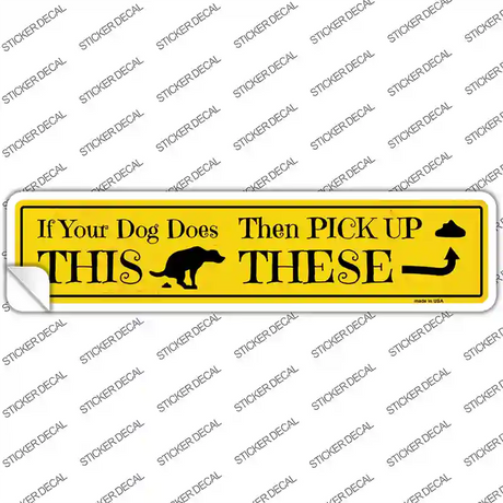 If Your Dogs Poops Novelty Narrow Sticker Decal