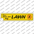 Please Not On My Lawn Novelty Narrow Sticker Decal