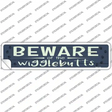 Beware of the Wigglebutts Novelty Narrow Sticker Decal