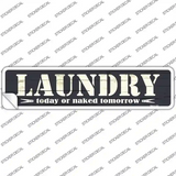 Laudry Today Novelty Narrow Sticker Decal