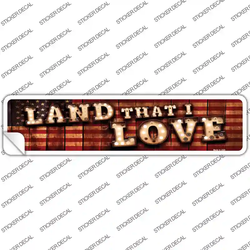 Land That I Love Bulb Lettering Novelty Narrow Sticker Decal