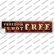 Freedom Is Not Free Bulb Lettering Novelty Narrow Sticker Decal