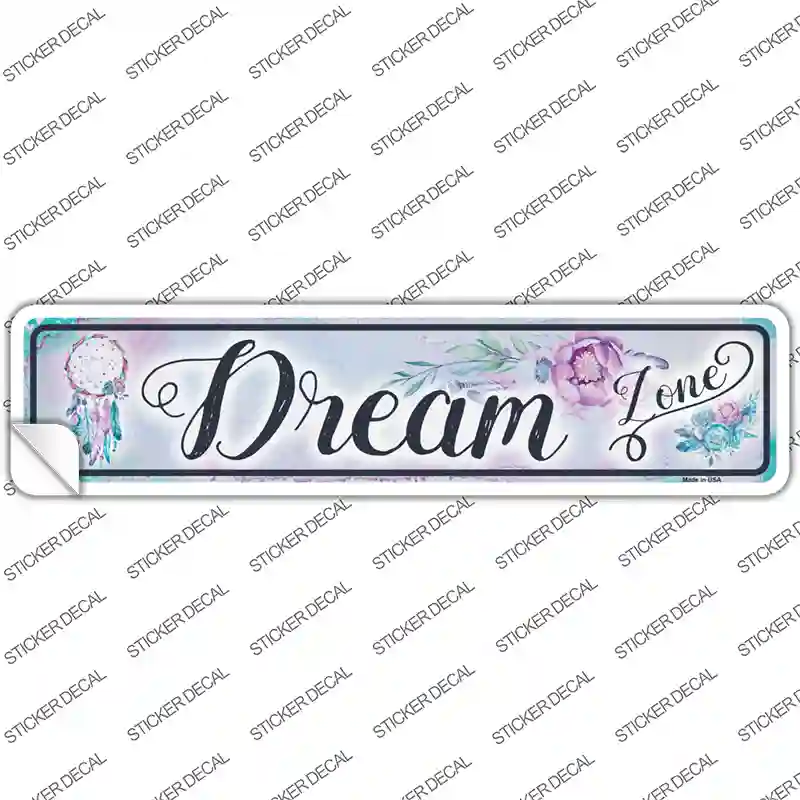 Dream Zone Novelty Narrow Sticker Decal