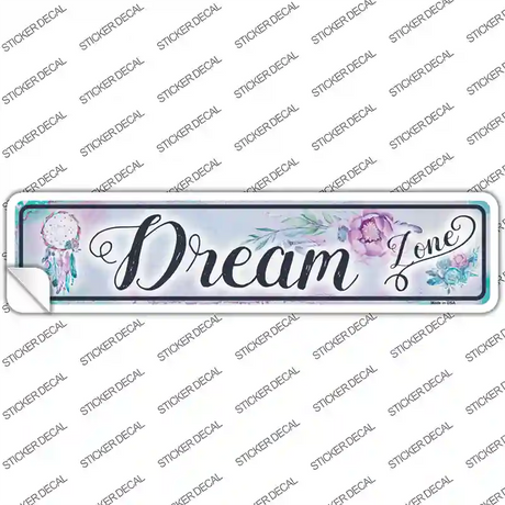 Dream Zone Novelty Narrow Sticker Decal